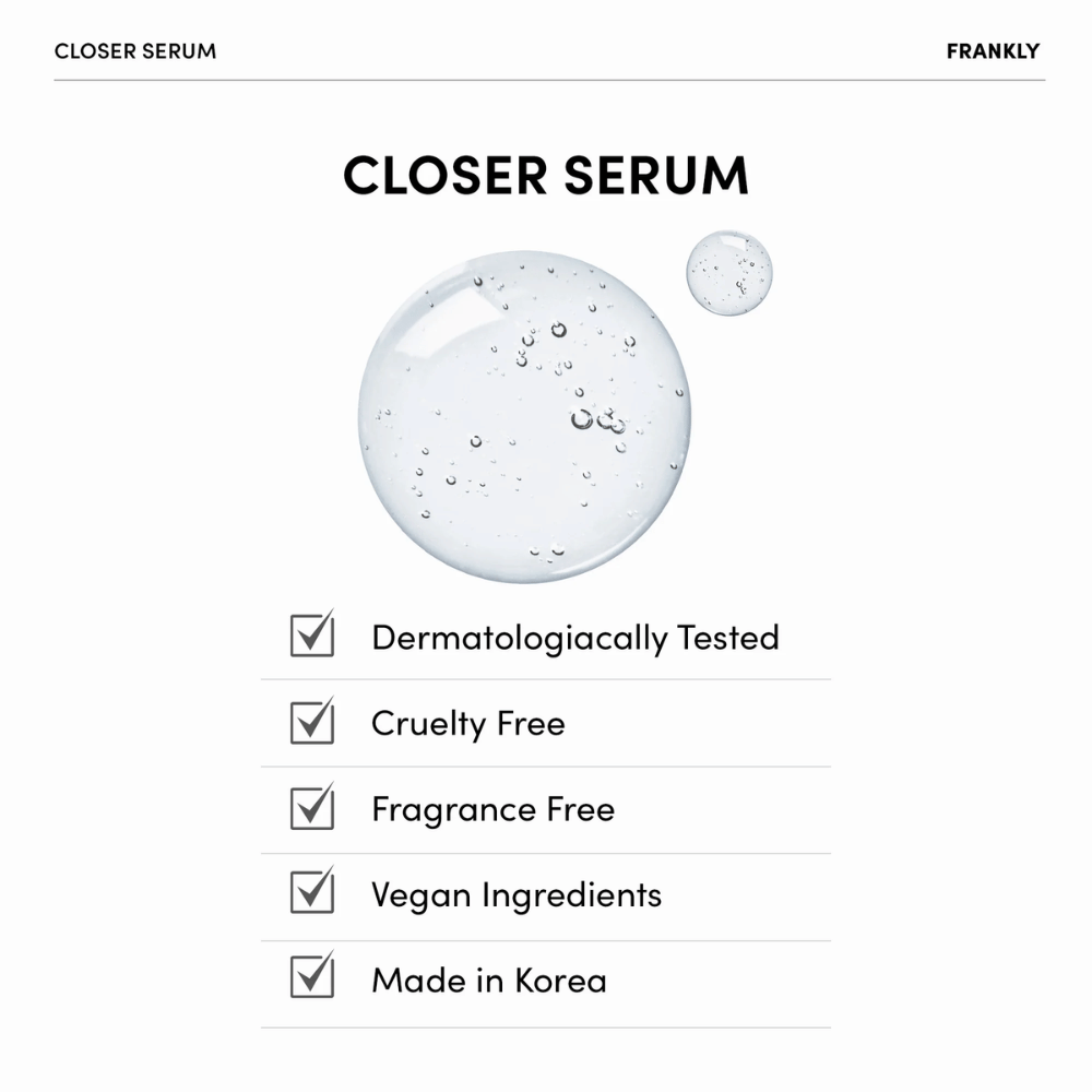 FRANKLY Closer Serum με διαφανές τζελ και λίστα χαρακτηριστικών: δερματολογικά ελεγμένο, βίγκαν, cruelty-free και χωρίς άρωμα.